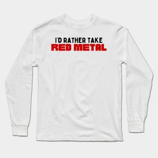 I’d rather take red metal Stath Let’s Flats Long Sleeve T-Shirt